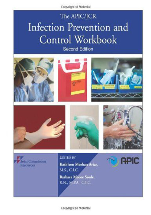 The APIC/JCR Infection Prevention And Control Workbook +CD